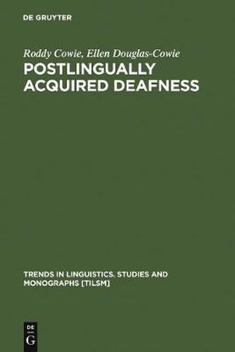 Cover image for Postlingually Acquired Deafness: Speech Deterioration and the Wider Consequences