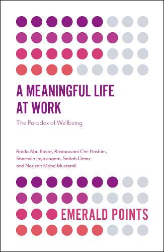 Cover image for A Meaningful Life at Work: The Paradox of Wellbeing