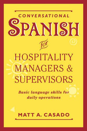 Cover image for Conversational Spanish for Hospitality Managers and Supervisors: Basic Language Skills for Daily Operations