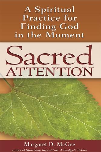 Cover image for Sacred Attention: A Spiritual Practice for Finding God in the Moment