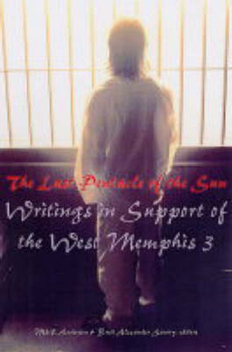 Cover image for The Last Pentacle Of The Sun: Writings in Support of the West Memphis 3