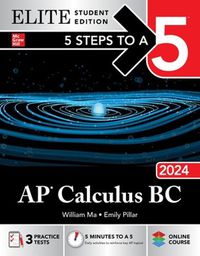 Cover image for 5 Steps to a 5: AP Calculus BC 2024 Elite Student Edition