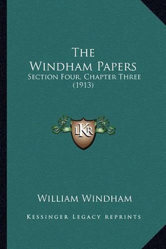 The Windham Papers: Section Four, Chapter Three (1913)