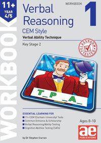 Cover image for 11+ Verbal Reasoning Year 4/5 CEM Style Workbook 1: Verbal Ability Technique