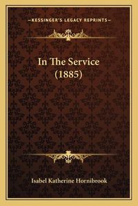 Cover image for In the Service (1885)