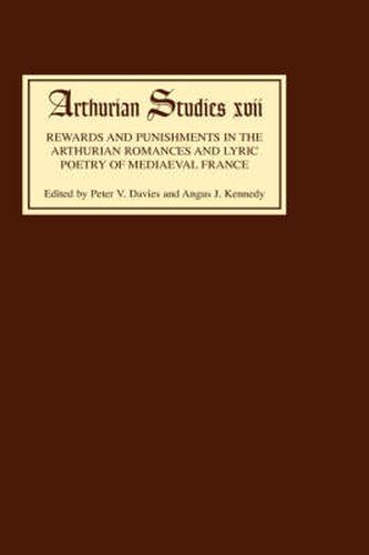 Cover image for Rewards and Punishments in the Arthurian Romances and Lyric Poetry of Medieval France