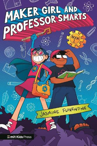 Cover image for Maker Girl and Professor Smarts