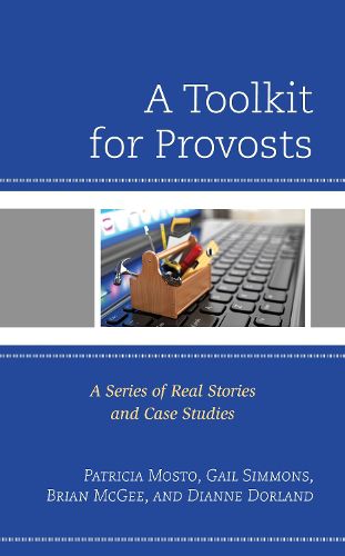 Cover image for A Toolkit for Provosts: A Series of Real Stories and Case Studies