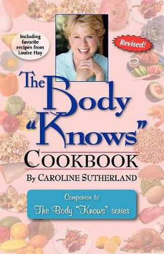 Cover image for The Body Knows Cookbook