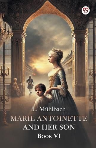 Cover image for Marie Antoinette and Her Son Book vi