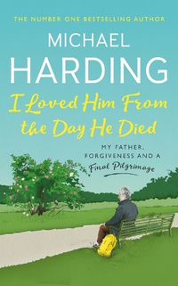 Cover image for I Loved Him From The Day He Died