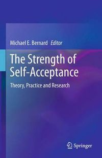 Cover image for The Strength of Self-Acceptance: Theory, Practice and Research