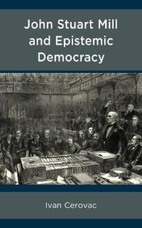 Cover image for John Stuart Mill and Epistemic Democracy