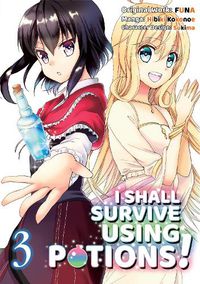 Cover image for I Shall Survive Using Potions (Manga) Volume 3