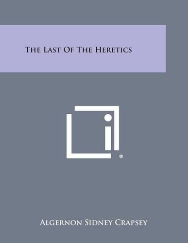 Cover image for The Last of the Heretics