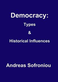 Cover image for Democracy: Types& Historical Influences