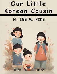 Cover image for Our Little Korean Cousin