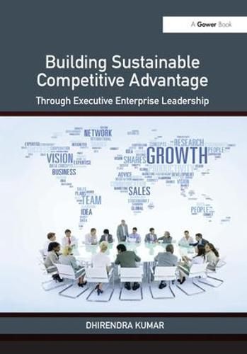 Cover image for Building Sustainable Competitive Advantage: Through Executive Enterprise Leadership