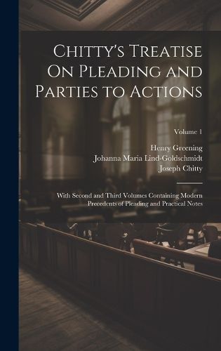 Chitty's Treatise On Pleading and Parties to Actions