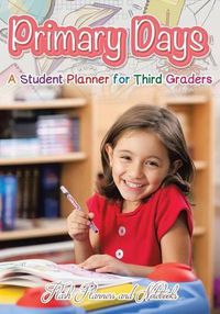 Cover image for Primary Days - A Student Planner for Third Graders