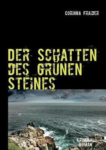 Cover image for Der Schatten des grunen Steines: Ein Fall fur Nina Lohmeyer und Branko Kovac