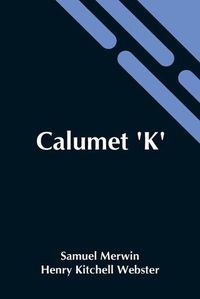 Cover image for Calumet 'K