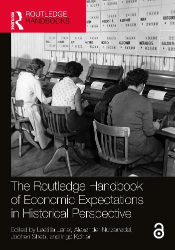 Cover image for The Routledge Handbook of Economic Expectations in Historical Perspective