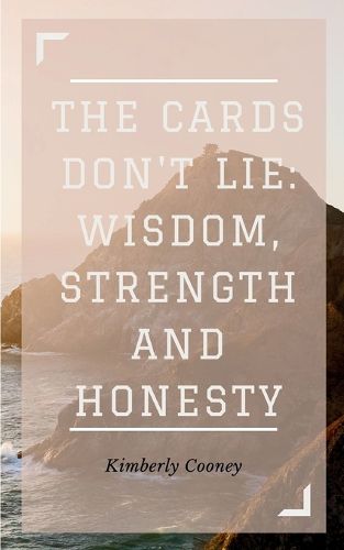 Cover image for The Cards Don't Lie: Wisdom, Strength and Honesty