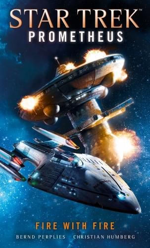 Cover image for Star Trek Prometheus - Fire with Fire