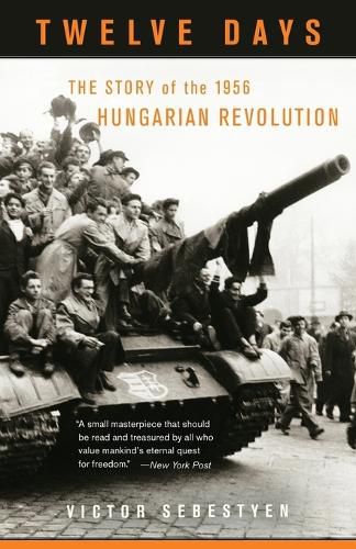 Cover image for Twelve Days: The Story of the 1956 Hungarian Revolution