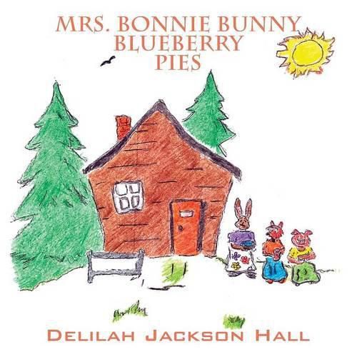 Cover image for Mrs. Bonnie Bunny Blueberry Pies