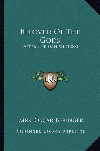 Cover image for Beloved of the Gods: After the Danish (1883)