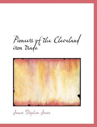 Pioneers of the Cleveland Iron Trade