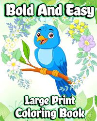 Cover image for Bold and Easy Large Print Coloring Book