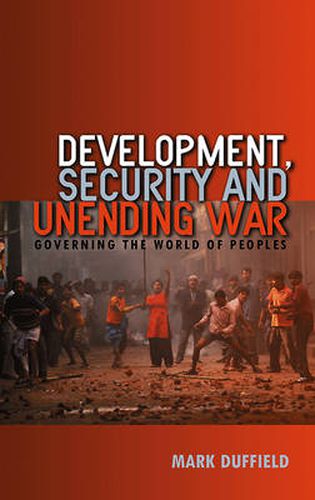 Cover image for Development, Security and Unending War: Governing the World of Peoples