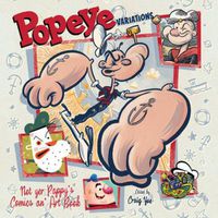 Cover image for POPEYE VARIATIONS: NOT YER PAPPY'S COMICS AN' ART BOOK