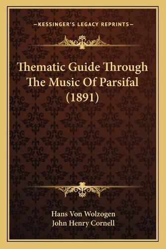 Thematic Guide Through the Music of Parsifal (1891)