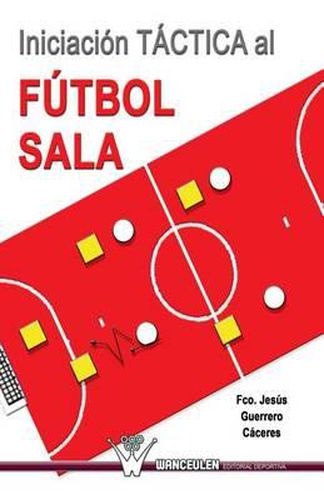 Cover image for Iniciacion tactica al futbol sala