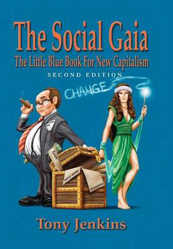 Cover image for The Social Gaia: The Little Blue BOK for New Capitalism