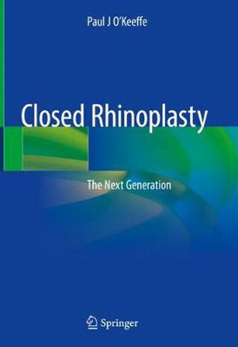 Cover image for Closed Rhinoplasty: The Next Generation