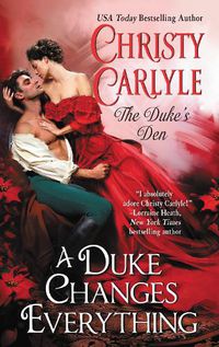 Cover image for A Duke Changes Everything: The Duke's Den