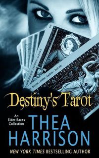 Cover image for Destiny's Tarot: An Elder Races Collection