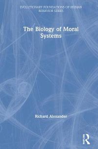 Cover image for The Biology of Moral Systems