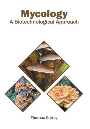 Cover image for Mycology: A Biotechnological Approach
