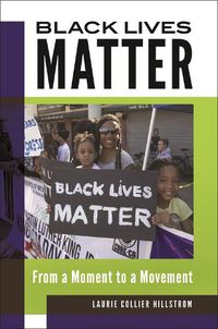 Cover image for Black Lives Matter: From a Moment to a Movement