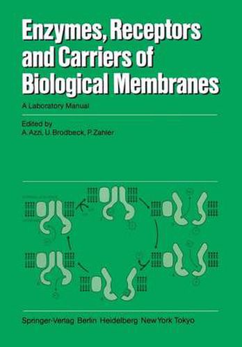 Cover image for Enzymes, Receptors, and Carriers of Biological Membranes: A Laboratory Manual