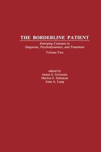 Cover image for The Borderline Patient: Emerging Concepts in Diagnosis, Psychodynamics, and Treatment