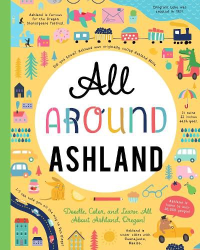 Cover image for All Around Ashland: Doodle, Color, and Learn All About Your Hometown!
