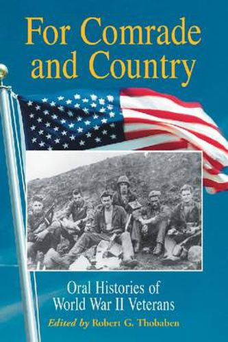 For Comrade and Country: Oral Histories of World War II Veterans