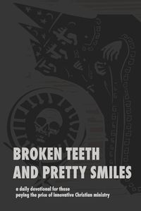 Cover image for Broken Teeth and Pretty Smiles